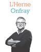LES CAHIERS DE L'HERNE : ONFRAY 